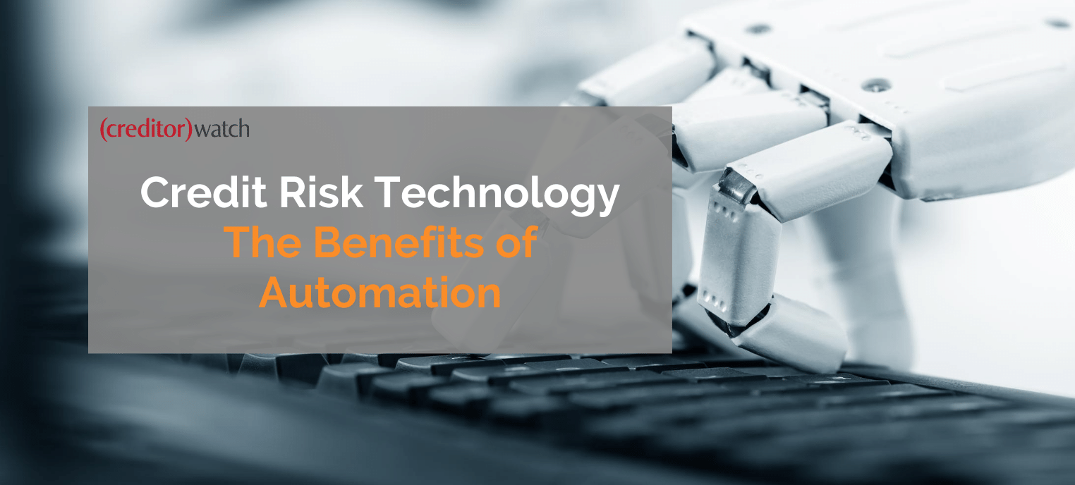 Credit Risk Technology - The benefits of automation