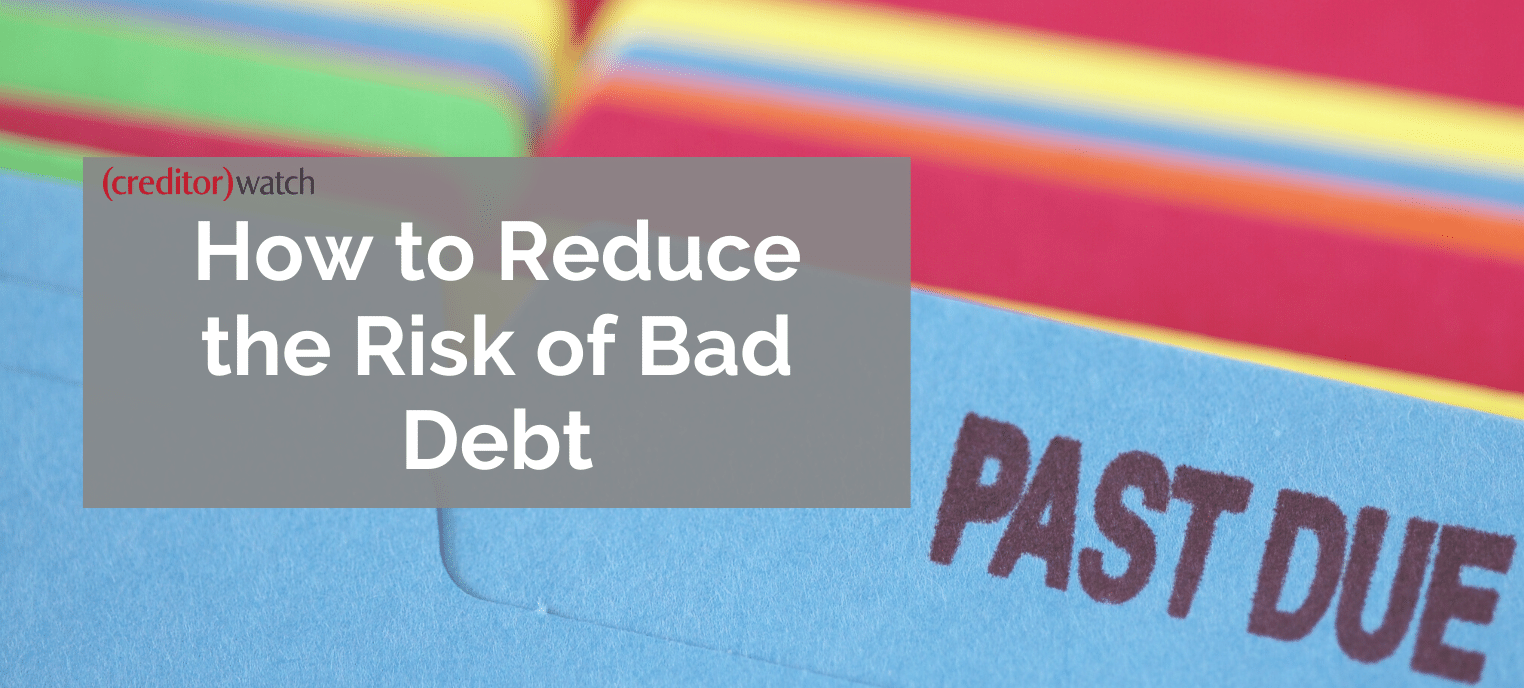 How to reduce the risk of bad debt