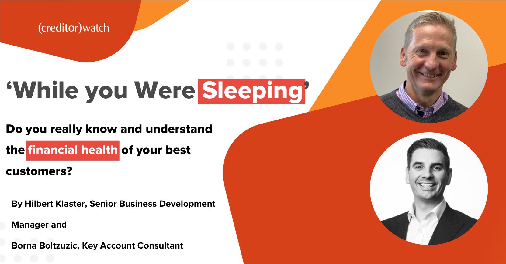 'While you were sleeping' - Do you really know and understand the financial health of your best customers?