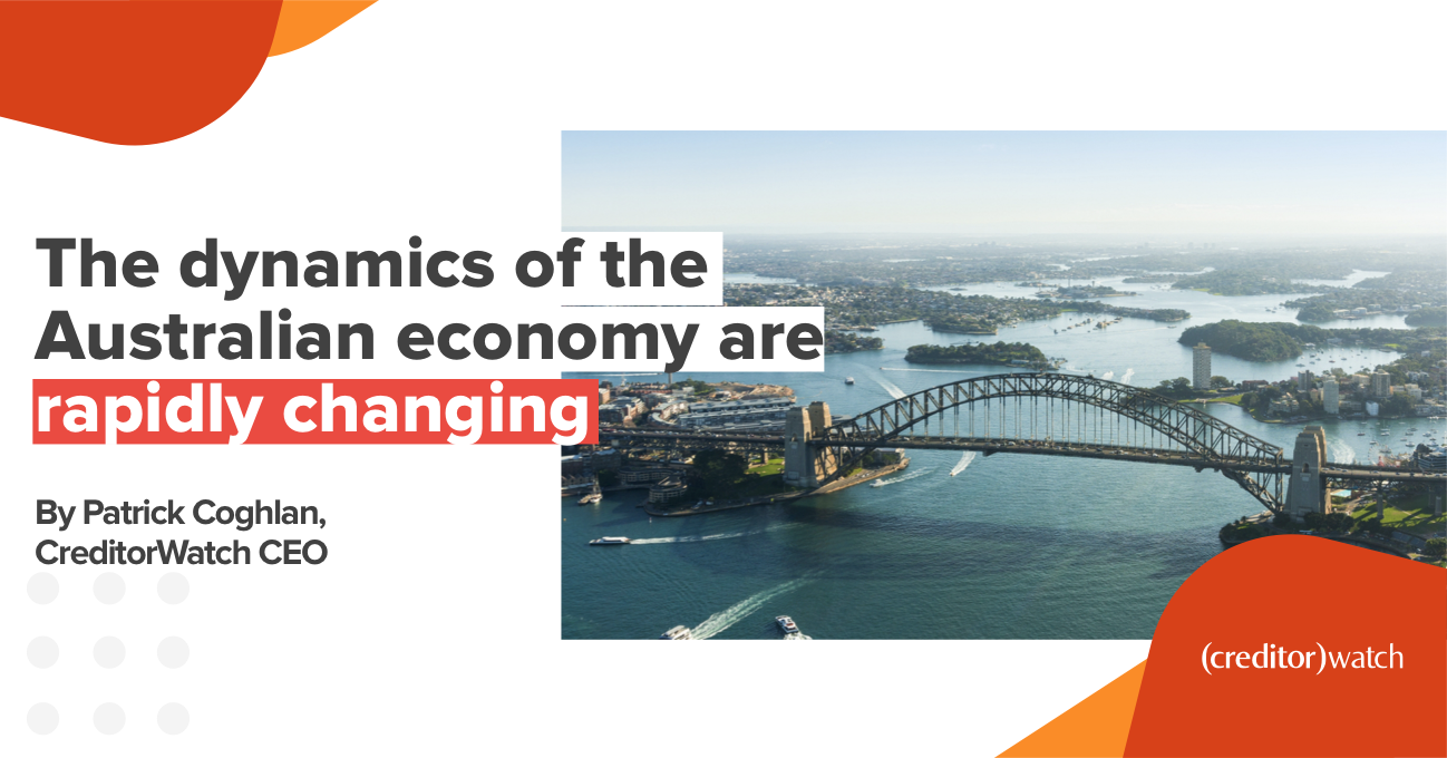 The dynamics of the Australian economy are rapidly changing