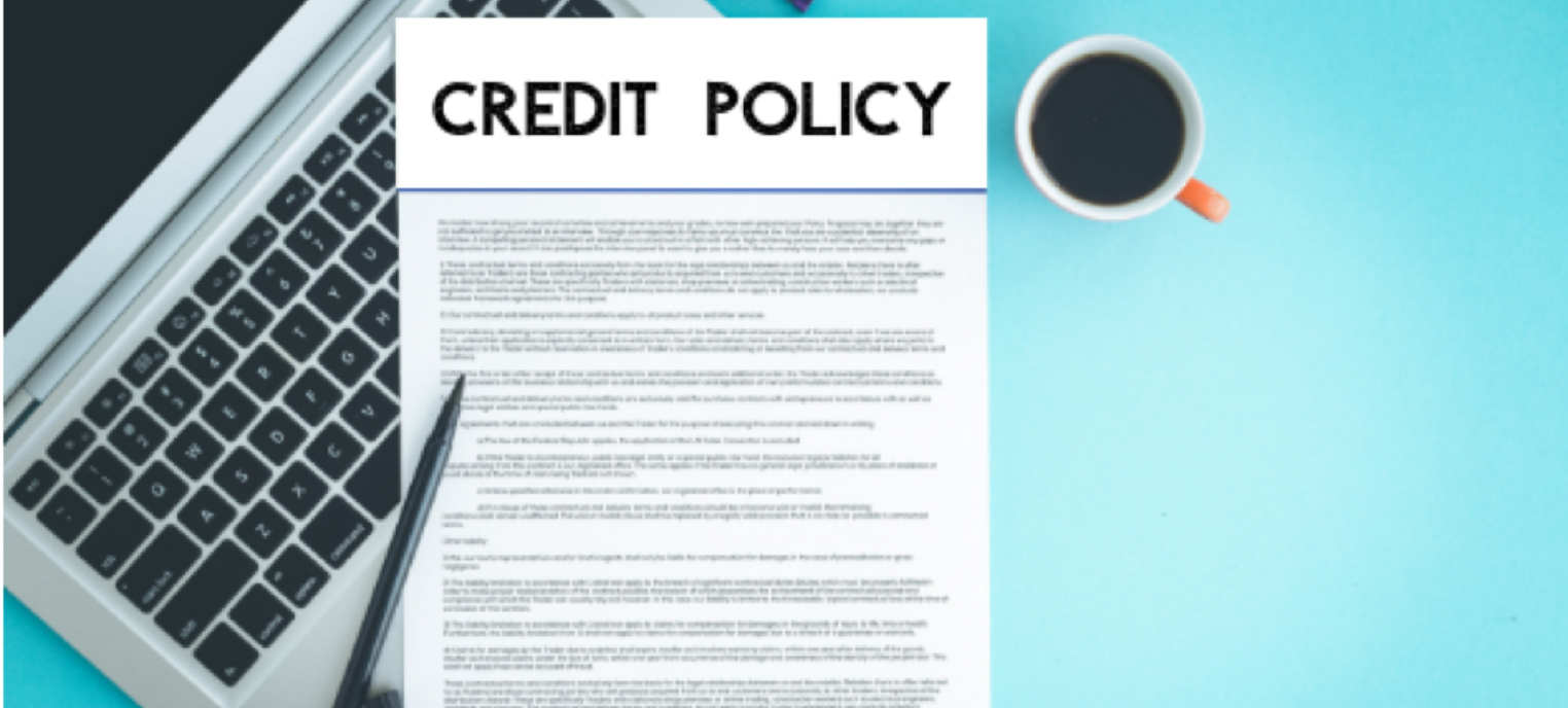 Giving credit where credit is due- how to develop your credit policy