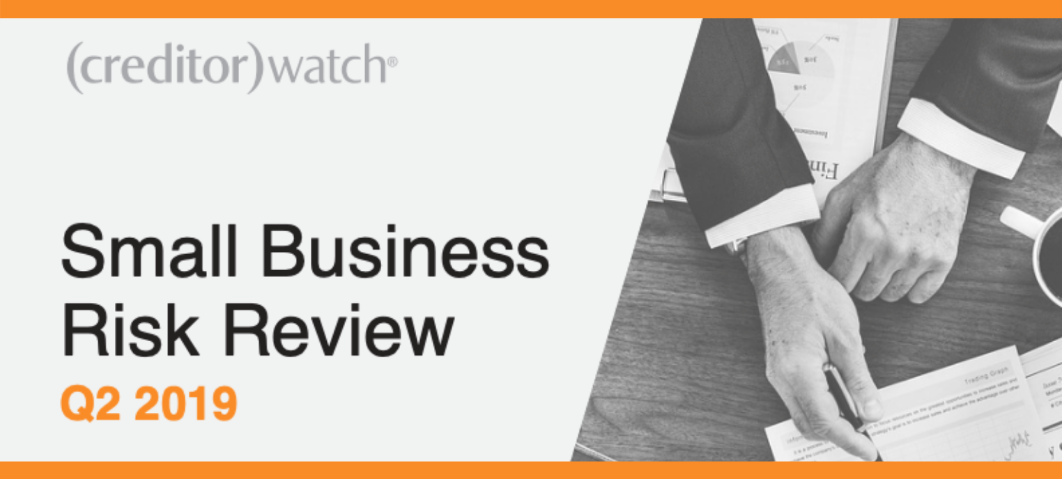 CreditorWatch Small Business Risk Review Q2 2019